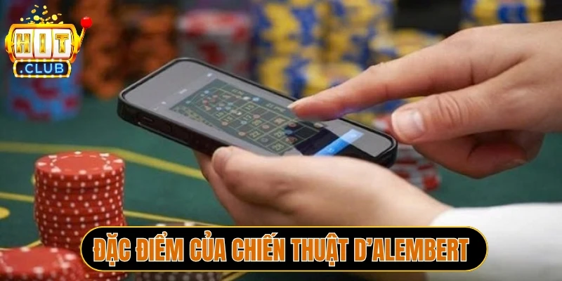 Bật mí đặc điểm của chiến thuật D’Alembert