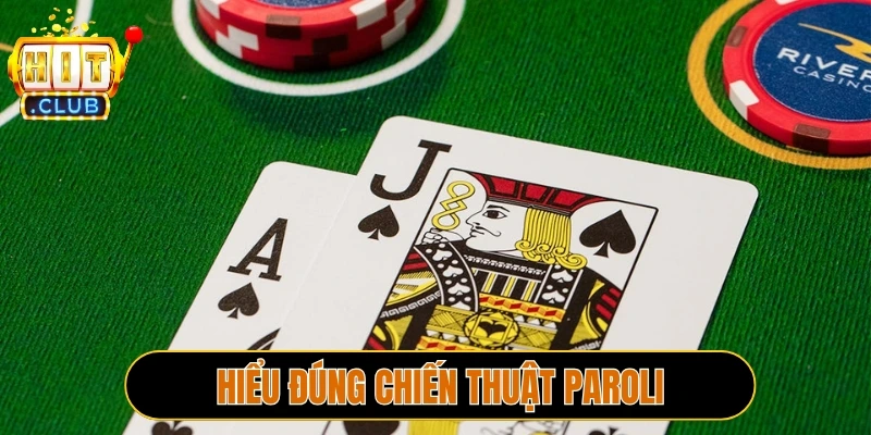 Hiểu đúng chiến thuật Paroli